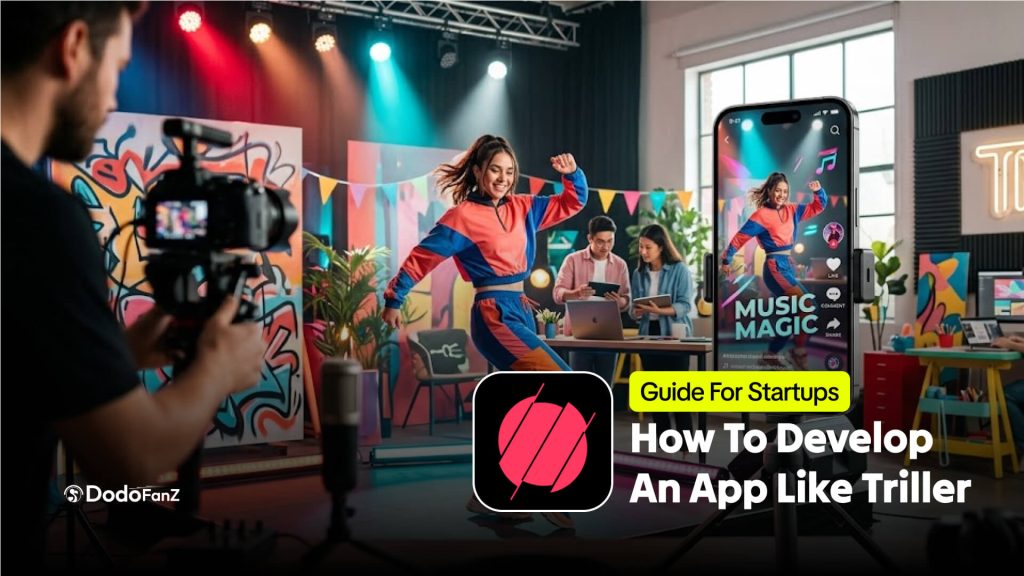How to Develop an App Like Triller - Guide for Startups (1)